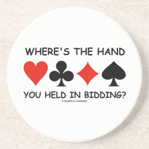 Where's The Hand You Held In Bidding? Bridge Game Coaster