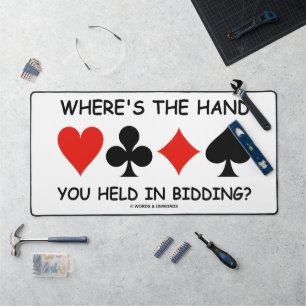 Where's The Hand You Held In Bidding? Bridge Game Desk Mat