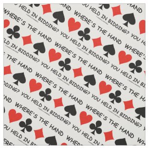 Where's The Hand You Held In Bidding? Bridge Game Fabric