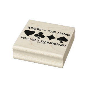 Where's The Hand You Held In Bidding? Bridge Game Rubber Stamp