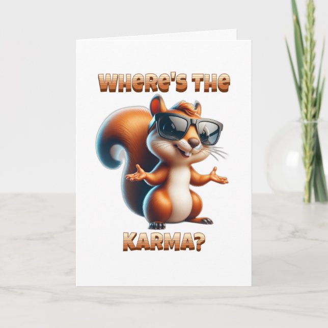 Where's the Karma? The World is Nuts Squirrel Card (Front)