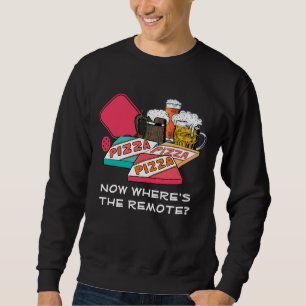 WHERE'S THE REMOTE   Beer Pizza PICKLEBALL Sweatshirt