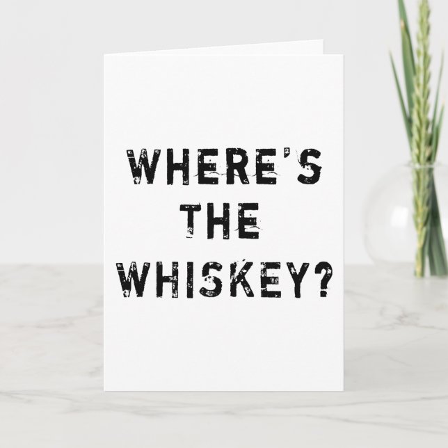 Where's The Whiskey Card (Front)
