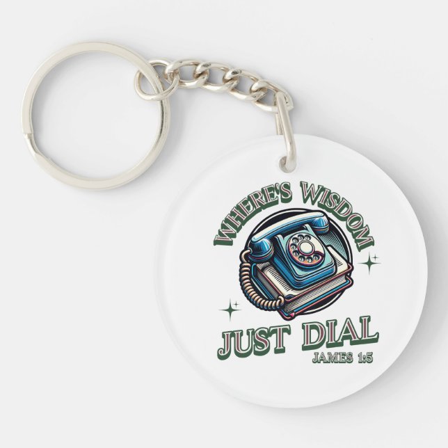 Where's Wisdom Just Dial - JAMES 1:5 Key Ring (Front)