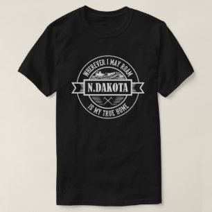 WHEREVER I MAY ROAM N DAKOTA T-Shirt