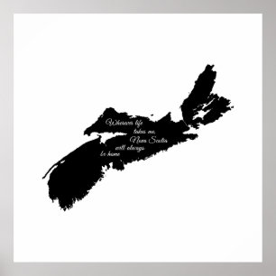 Wherever life - Nova Scotia will always be home Poster