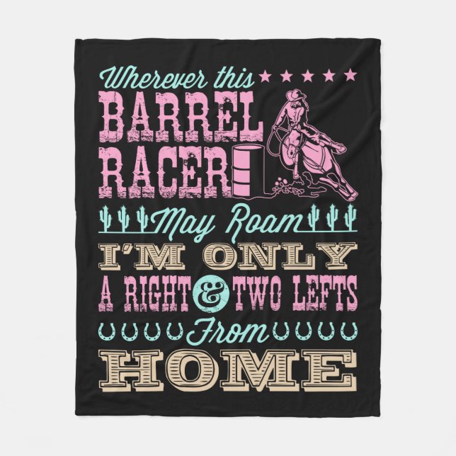 Wherever This Barrel Racer May Roam Barrel Racing Fleece Blanket (Front)