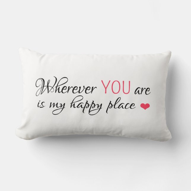 Wherever YOU are is my happy place Lumbar Cushion (Front)