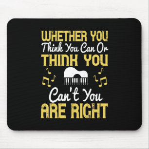 Whether You Think You Can Or Think You Can'T Mouse Pad