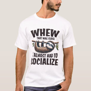 Whew That Was Close T-Shirt