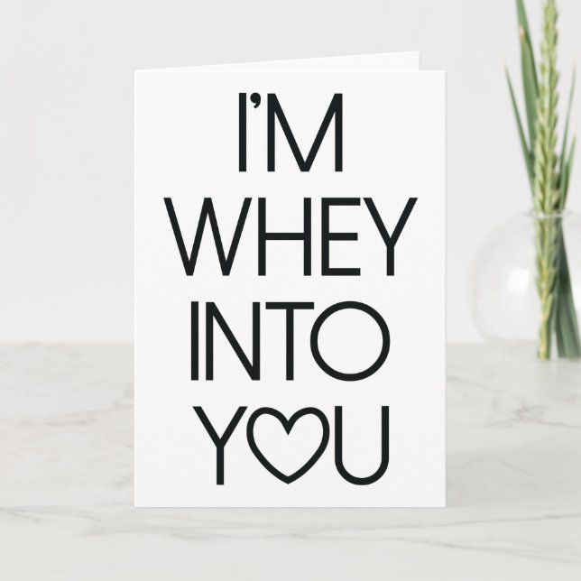Whey Into You Gym Love Valentine's Day Card (Front)