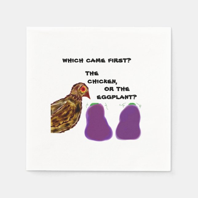 which came first? chicken or eggplant? Napkins (Front)