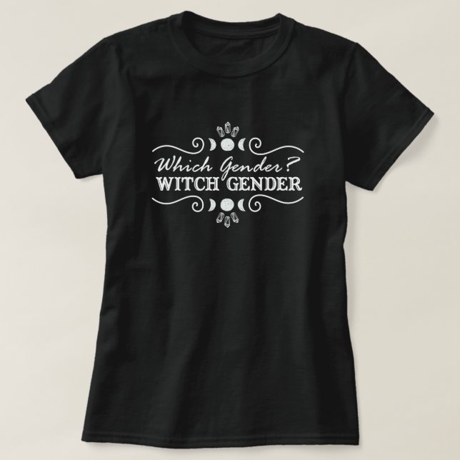 Which Gender? Witch Gender - Witchy LGBTQIA+ T-Shirt (Design Front)