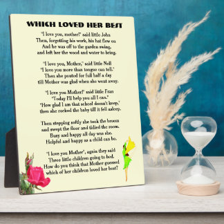 WHICH LOVES YOU BEST MOTHER poem Plaque
