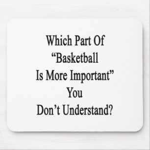 Which Part Of Basketball Is More Important You Don Mouse Pad