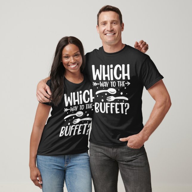 Which Way to the Buffet T-Shirt (Unisex)