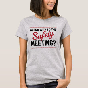 Which Way To The Safety Meeting? - 2-Sided EP T-Shirt