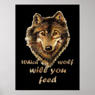 "Which wolf will you feed" Inspirational Wolf Art Poster