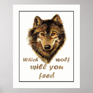 Which Wolf will you Feed? Motivational Quote Poster