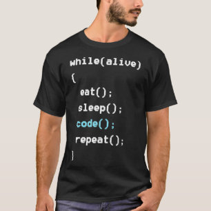 While Alive Eat Sleep Code Repeat   Programming T-Shirt