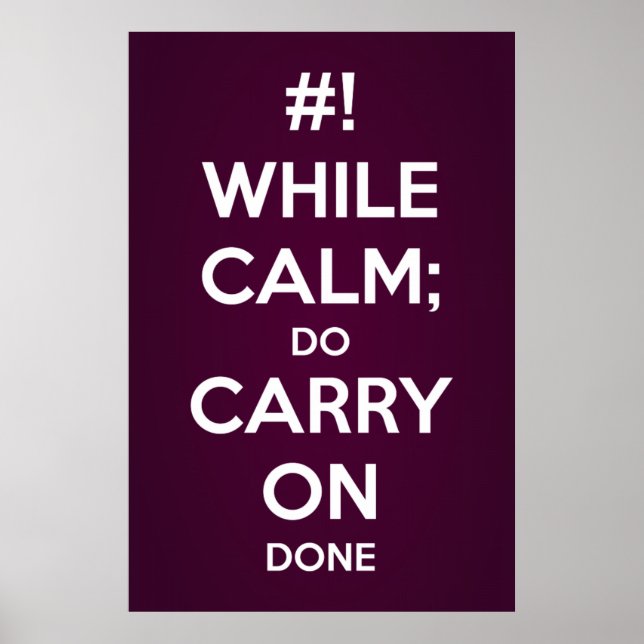 While Calm Do Carry On Poster (Front)