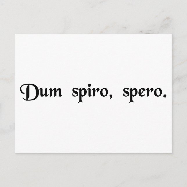 While I breathe, I hope. Postcard (Front)