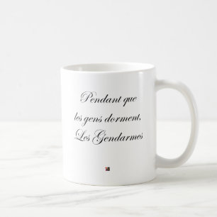 WHILE PEOPLE SLEEP, GENDARMES COFFEE MUG