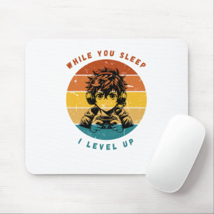 While You Sleep I Level Up Mousepad