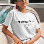 Whimsical 70s Retro Script Future Mrs. Bride to Be T-Shirt<br><div class="desc">This elegant t-shirt would make a wonderful gift for future bride to be! Easily add your own last name by clicking on the "personalise" option.</div>
