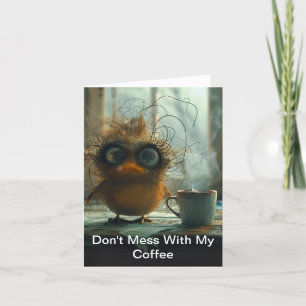 Whimsical Bird Don't Mess With My Coffee Holiday Card