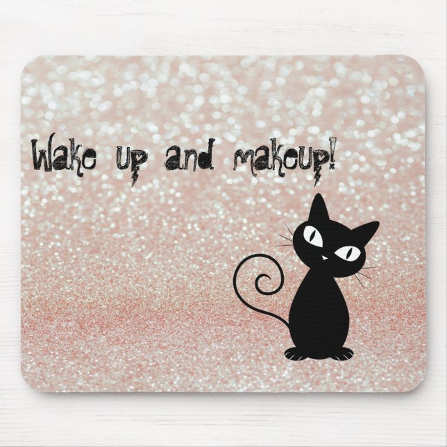 Whimsical  Black Cat Glittery-Wake up and makeup Mouse Pad (Front)
