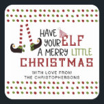 Whimsical Christmas Elf Legs Merry Christmas Square Sticker<br><div class="desc">Whimsical and festive Christmas elf legs in a traditional Christmas red and green colour scheme with the funny saying "Have Your ELF a Merry Little Christmas" and personalised with your name. Contact the designer if you'd like this design modified or on another product.</div>