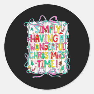Whimsical Christmas Quote For Holiday Lovers  Classic Round Sticker