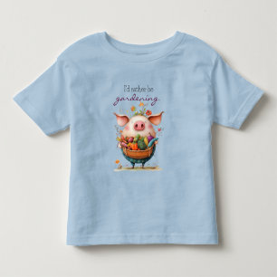 Whimsical Cute Pig "I'd Rather Be Gardening" Toddler T-Shirt