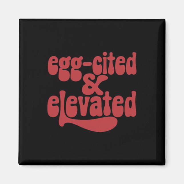 Whimsical Egg-cited And Elevated Easter Fun Joke  Magnet (Front)