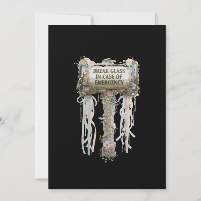 Whimsical Floral "Break Glass for Emergency  (Front)