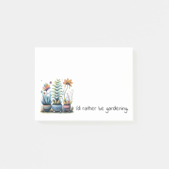 Whimsical Flower Pots I'd Rather Be Gardening Post-it Notes (Front)