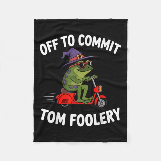 Whimsical Frog Wizard Off To Commit Tom Foolery Fr Fleece Blanket (Front)