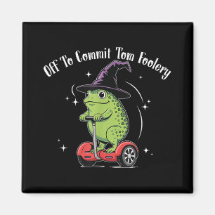 Whimsical Frog Wizard Off To Commit Tom Foolery Fr Magnet