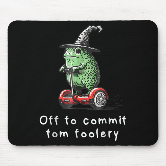 Whimsical Frog Wizard Off To Commit Tom Foolery Fr Mouse Pad (Front)