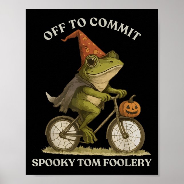 Whimsical Frog Wizard Off To Commit Tom Foolery Fr Poster (Front)