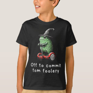 Whimsical Frog Wizard Off To Commit Tom Foolery Fr T-Shirt