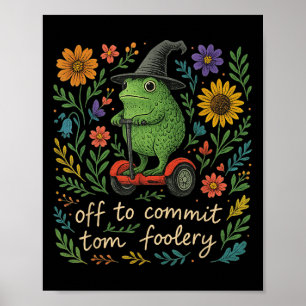 Whimsical Frog Wizard - Off To Commit Tomfoolery F Poster