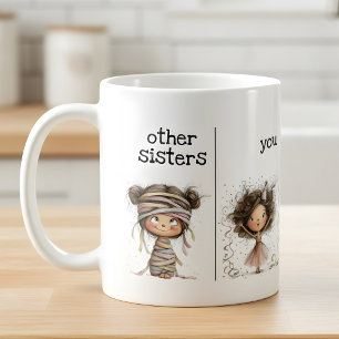 Whimsical Funny Mug for Sisters