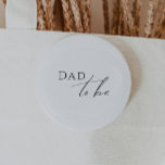 Whimsical Gender Neutral Dad To Be 6 Cm Round Badge<br><div class="desc">Introducing our whimsical gender-neutral dad-to-be button—perfect for any season, whether it's fall, winter, spring, or summer! This button has a boho-chic vibe with modern, elegant calligraphy and a minimalist black-and-white design. It's pretty and unique, with a touch of vintage shabby chic, making it perfect for both boys and girls. Plus,...</div>