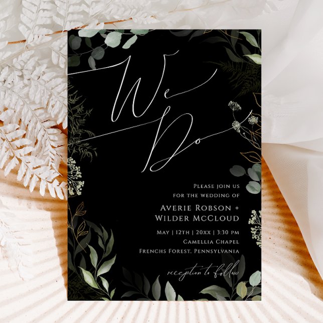 Whimsical Greenery Black and Gold We Do Wedding Invitation (Creator Uploaded)