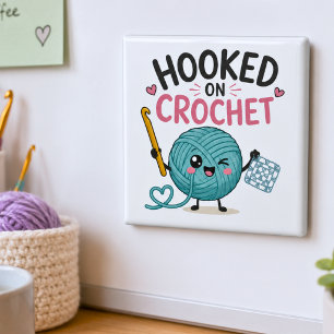 Whimsical Hooked on Crochet Magnet