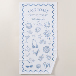 Whimsical Last Toast On The Coast Blue Beach Towel