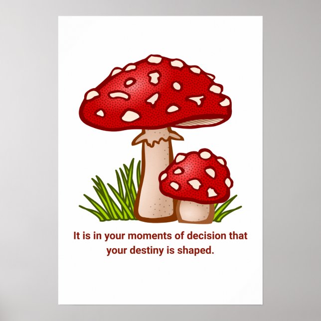 Whimsical Mushroom Quote Poster - Destiny Quote  (Front)