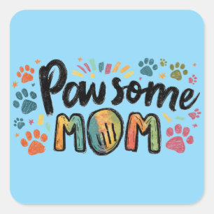 Whimsical "Pawsome MOM" Graphic with Colorful Paws Square Sticker